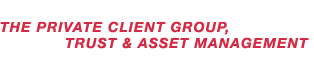 The Private Client Group, Trust & Asset Management